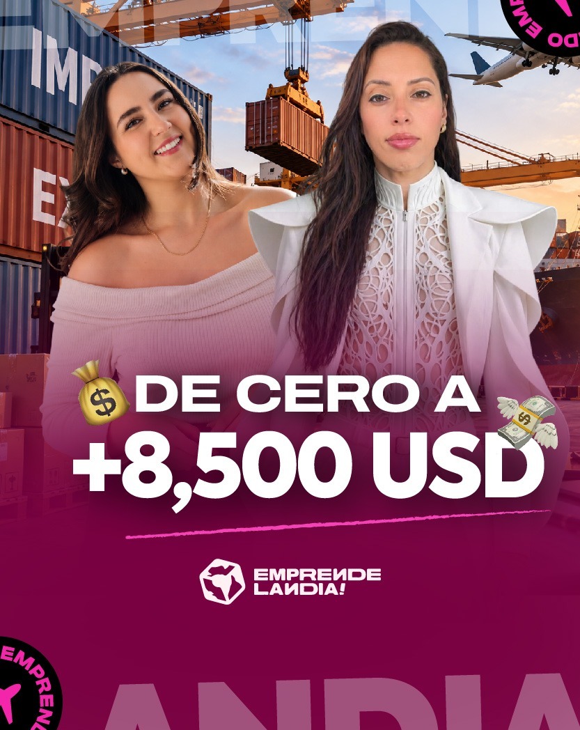 Dos mujeres posando en un puerto de carga con contenedores y una grúa al fondo. Texto sobre la imagen: «De cero a +8,500 USD».