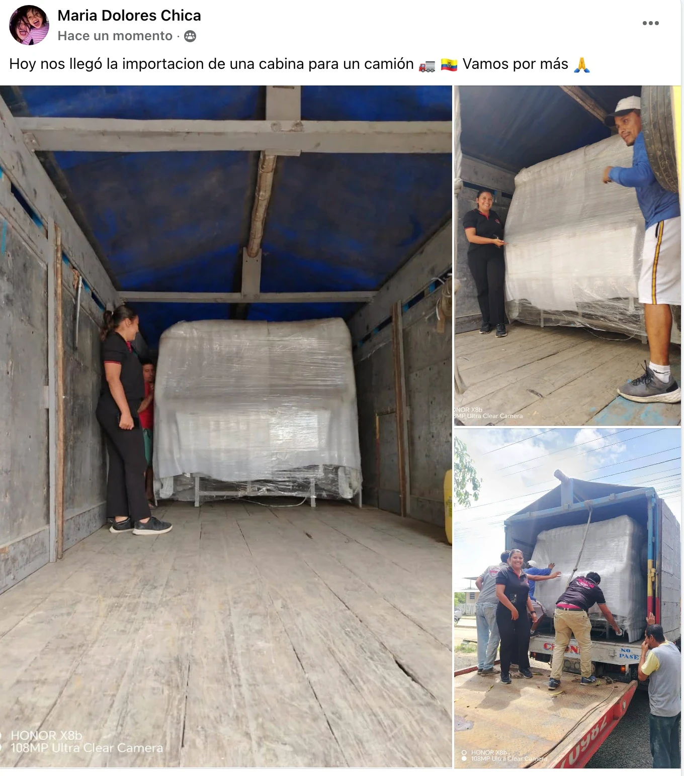 Publicación de Facebook de Maria Dolores Chica: le llegó la importación de una cabina para un camión. Fotos del equipo descargando la cabina envuelta en plástico desde un camión.